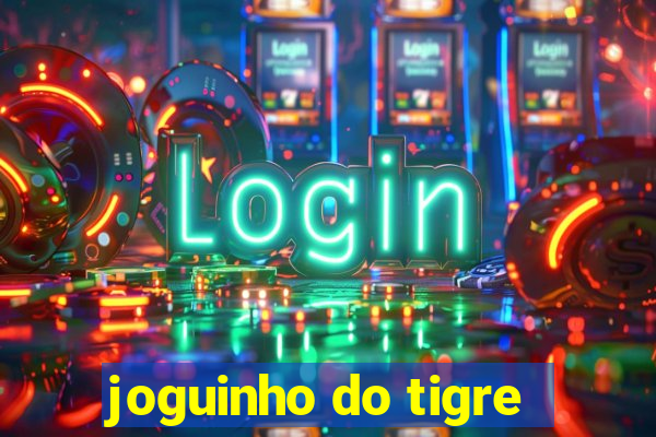 joguinho do tigre